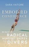 Embodied Confidence - Sara Vatore - 9781955789028