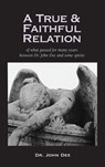 True and Faithful Relation of What Passed for Many Years Between Dr. John Dee and Some Spirits - John Dee - 9781955821032