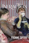 Infraction - Yvonne Zipter - 9781955826044