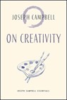 On Creativity - Joseph Campbell - 9781955831543