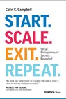 Start. Scale. Exit. Repeat. - Colin C. Campbell - 9781955884969