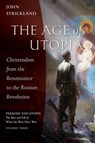 The Age of Utopia - John Strickland - 9781955890052