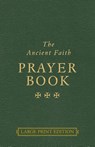 The Ancient Faith Prayer Book - Vassilios Papavassiliou - 9781955890335