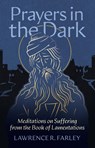 Prayers in the Dark - Lawrence R Farley - 9781955890984