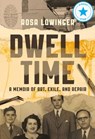 Dwell Time - Rosa (Rosa Lowinger) Lowinger - 9781955905275