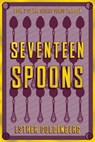 Seventeen Spoons - Esther (Esther Goldenberg) Goldenberg - 9781955905831