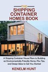 The Shipping Container Homes Book - Kenelm Hunt - 9781955935012