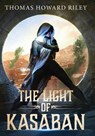 The Light Of Kasaban - Thomas Howard Riley - 9781955959087