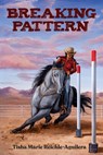 Breaking Pattern - REICHLE-AGUILERA,  Tisha Marie - 9781955969161