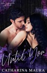Until You - Catharina Maura - 9781955981026