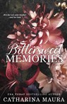 Bittersweet Memories - Catharina Maura - 9781955981156