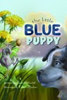The Little Blue Puppy - Amanda Woodall - 9781956019384