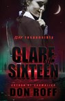 Clare at Sixteen - Don Roff - 9781956136548