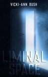 Liminal Space - Vicki-Ann Bush - 9781956183191