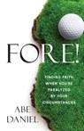 Fore! - Abe Daniel - 9781956267549