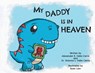 My Daddy Is in Heaven - DELLA CERRA,  Dr Shawna L ; Della Cerra, Alexander R - 9781956357530