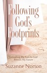 Following God's Footprints - Suzanne Norton - 9781956365061