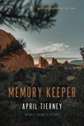 Memory Keeper - April Tierney - 9781956368062