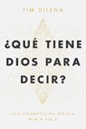 QU TIENE DIOS PARA DECIR? - Tim Dilena - 9781956370669