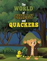 The World of Chilly and Quackers - Mark Alexander - 9781956373998