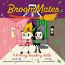 Broommates: A Brewing Boundary Battle - Lynne Marie - 9781956378276