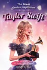 The Great Genius Inspiration of Taylor Swift - Jennifer L. Trace - 9781956397222