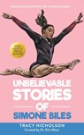 Unbelievable Stories of Simone Biles - Tracy Nicholson - 9781956397468