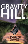 Gravity Hill - Susanne Davis - 9781956440065