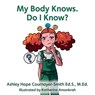 My Body Knows. Do I Know? - Ashley Hope Cournoyer-Smith - 9781956442267