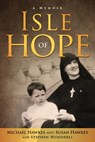 Isle of Hope - Michael Hawkes ; Susan Hawkes ; Stephen Wunderli - 9781956452327