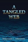 A Tangled Web - Bill Johnson - 9781956452679