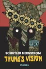 Thune's Vision - Schuyler Hernstrom - 9781956453003