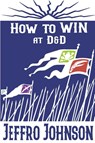 How to Win at D&D - Jeffro Johnson - 9781956453102