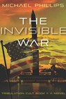 The Invisible War Volume 1 - Michael Phillips - 9781956454321