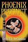 Phoenix Precinct - Keith R. A. Decandido - 9781956463170