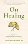 Kalaichandran, A: On Healing - Amitha Kalaichandran - 9781956474558