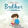 I Miss You, Brother - Judy Drake - 9781956480627