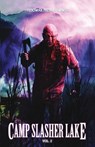Camp Slasher Lake: Volume Two - D. W. Hitz - 9781956492200