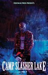 Camp Slasher Lake: Volume Three - D.W. Hitz ; Jonathan Maberry ; Will Suffer ; MJ Mars ; Brian G. Berry ; Megan Stockton ; Jay Bower ; Eric Butler ; M Ennenbach ; RJ Roles ; Angel Van Atta - 9781956492606