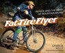 Kelly, C: Fat Tire Flyer - Charlie Kelly - 9781956584011