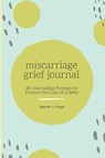 Miscarriage Grief Journal - Rachel J Floyd - 9781956614220