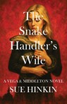 The Snake Handler's Wife - Sue Hinkin - 9781956615548
