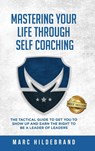 Mastering Your Life Through Self-Coaching - Marc Hildebrand - 9781956649192