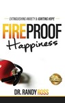 Fireproof Happiness - Randy Ross - 9781956649581
