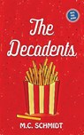 The Decadents - M C Schmidt - 9781956769043