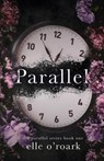 Parallel - Elle O'Roark ; Elizabeth O'Roark - 9781956800005