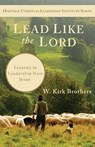 Lead Like the Lord - W K Brothers - 9781956811162