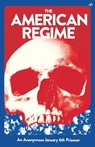 The American Regime - An Anonymous January 6 Prisoner - 9781956887556