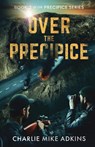 Over the Precipice - Charlie Mike Adkins - 9781956904383