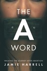 THE A WORD - Jamie Harrell - 9781956914511